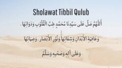 Sholawat Tibbil Qulub, Teks Arab & Terjemahan, serta Keutamaannya