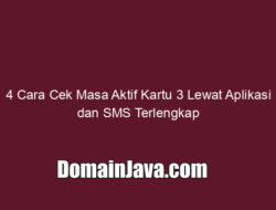 4 Cara Cek Masa Aktif Kartu 3 Lewat Aplikasi dan SMS Terlengkap
