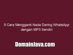 5 Cara Mengganti Nada Dering WhatsApp dengan MP3 Sendiri