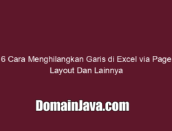 6 Cara Menghilangkan Garis di Excel via Page Layout Dan Lainnya