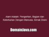 Alam Adalah: Pengertian, Bagian dan Keterkaitan Dengan Manusia, Simak Disini