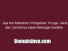 Apa Arti Referensi? Pengertian, Fungsi, Jenis, dan Contohnya dalam Berbagai Konteks