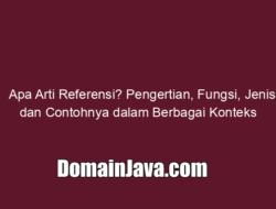 Apa Arti Referensi? Pengertian, Fungsi, Jenis, dan Contohnya dalam Berbagai Konteks