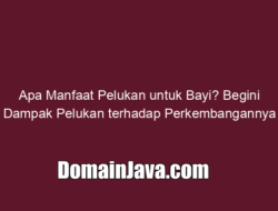 Apa Manfaat Pelukan untuk Bayi? Begini Dampak Pelukan terhadap Perkembangannya