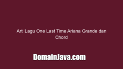 Arti Lagu One Last Time Ariana Grande dan Chord