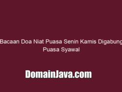 Bacaan Doa Niat Puasa Senin Kamis Digabung Puasa Syawal