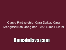 Canva Partnership: Cara Daftar, Cara Menghasilkan Uang dan FAQ, Simak Disini