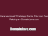 Cara Membuat WhatsApp Bisnis, Fitur dan Cara Pakainya – DomainJava.com