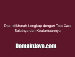 Doa Istikharah Lengkap dengan Tata Cara Salatnya dan Keutamaannya