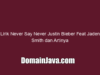 Lirik Never Say Never Justin Bieber Feat Jaden Smith dan Artinya