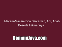 Macam-Macam Doa Bercermin, Arti, Adab Beserta Hikmahnya