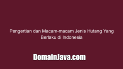 Pengertian dan Macam macam Jenis Hutang Yang Berlaku di Indonesia