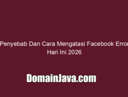 Penyebab Dan Cara Mengatasi Facebook Error Hari Ini 2026