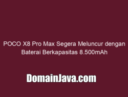 POCO X8 Pro Max Segera Meluncur dengan Baterai Berkapasitas 8.500mAh