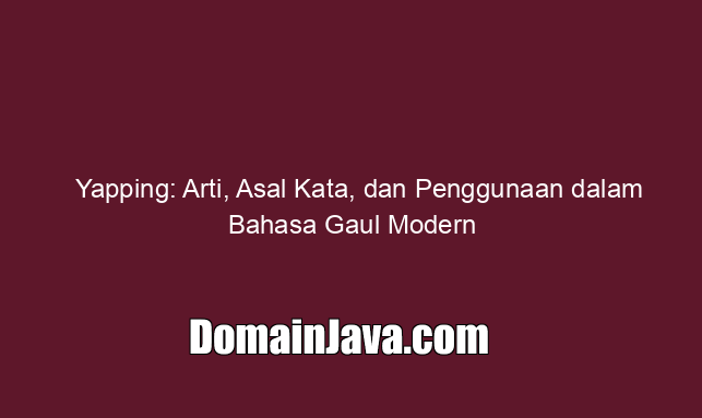 Yapping: Arti, Asal Kata, dan Penggunaan dalam Bahasa Gaul Modern