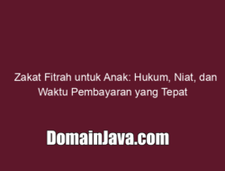 Zakat Fitrah untuk Anak: Hukum, Niat, dan Waktu Pembayaran yang Tepat