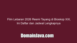 Film Lebaran 2026 Resmi Tayang di Bioskop XXI, Ini Daftar dan Jadwal Lengkapnya