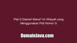 Plat G Daerah Mana? Ini Wilayah yang Menggunakan Plat Nomor G